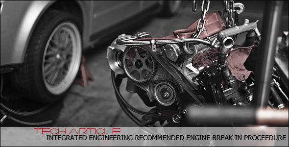 New Engine Break In Procedure